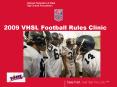 2009 VHSL Football Rules Clinic PowerPoint PPT Presentation