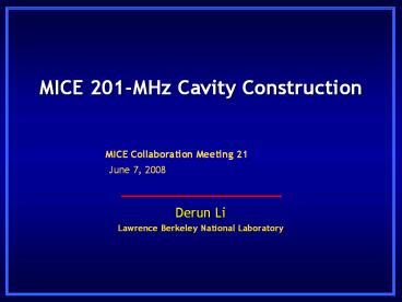 MICE 201-MHz Cavity Construction