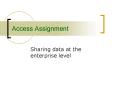 Access Assignment PowerPoint PPT Presentation