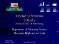 Operating Systems 600.418 Process Control PowerPoint PPT Presentation