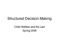 Structured Decision Making PowerPoint PPT Presentation