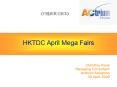 HKTDC April Mega Fairs PowerPoint PPT Presentation