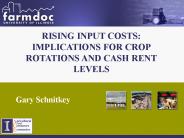 RISING INPUT COSTS: IMPLICATIONS FOR CROP ROTATIONS AND CASH RENT LEVELS