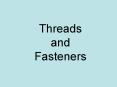 Threads and Fasteners PowerPoint PPT Presentation