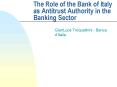 The Role of the Bank of Italy as Antitrust Authority in the Banking Sector PowerPoint PPT Presentation