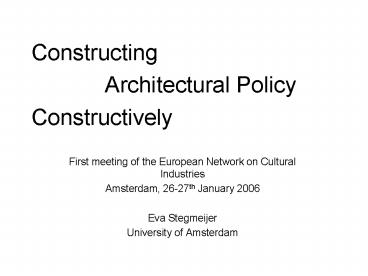Constructing Architectural Policy Constructively