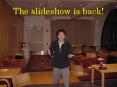 The slideshow is back PowerPoint PPT Presentation