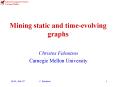 Mining static and time-evolving graphs PowerPoint PPT Presentation