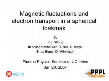 Magnetic fluctuations and electron transport in a spherical toakmak