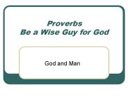 Proverbs Be a Wise Guy for God