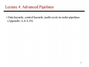 Lecture 4: Advanced Pipelines
