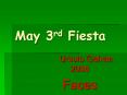 May 3rd Fiesta PowerPoint PPT Presentation
