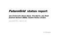 FutureGrid status report Jon Crowcroft, Steve Hand, Tim Harris, Ian Pratt Andrew Herbert MSR, Andew PowerPoint PPT Presentation