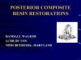 POSTERIOR COMPOSITE RESIN RESTORATIONS PowerPoint PPT Presentation