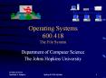 Operating Systems 600.418 The File System PowerPoint PPT Presentation