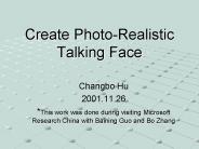 Create Photo-Realistic Talking Face