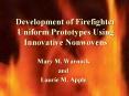 Development of Firefighter Uniform Prototypes Using Innovative Nonwovens PowerPoint PPT Presentation