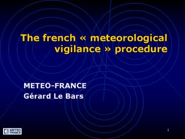 The french meteorological vigilance procedure