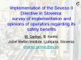 Implementation of the Seveso II Directive in Slovenia: survey of implementation and opinions of operators regarding its safety benefits PowerPoint PPT Presentation