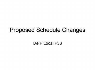 Proposed Schedule Changes