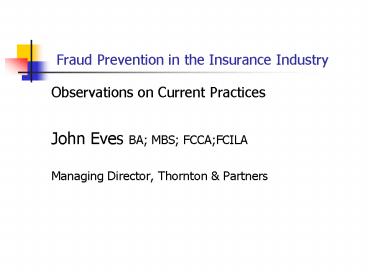 Fraud Prevention in the Insurance Industry