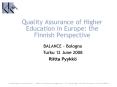 Quality Assurance of Higher Education in Europe: the Finnish Perspective PowerPoint PPT Presentation