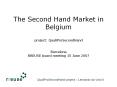 The Second Hand Market in Belgium project: QualiProSecondHand Barcelona  RREUSE board meeting 15 June 2007 PowerPoint PPT Presentation
