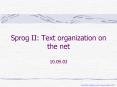 Sprog II: Text organization on the net 10.09.03 PowerPoint PPT Presentation