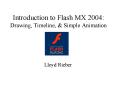 Introduction to Flash MX 2004: Drawing, Timeline, PowerPoint PPT Presentation