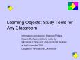 Learning Objects: Study Tools for Any Classroom PowerPoint PPT Presentation