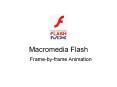 Macromedia Flash PowerPoint PPT Presentation