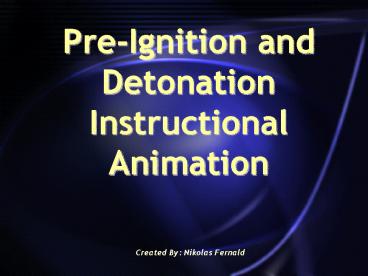 Pre-Ignition and Detonation Instructional Animation