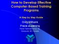 How to Develop Effective ComputerBased Training Programs A Step by Step Guide PowerPoint PPT Presentation