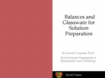 Balances and Glassware for Solution Preparation