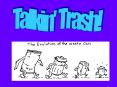 Talkin' Trash PowerPoint PPT Presentation