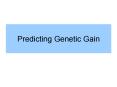 Predicting Genetic Gain PowerPoint PPT Presentation