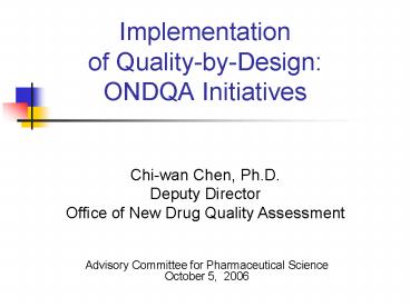 Implementation of Quality-by-Design: ONDQA Initiatives