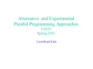 Alternative and Experimental Parallel Programming Approaches CS433 Spring 2001