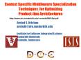 Context Specific Middleware Specialization Techniques for Optimizing Product-line Architectures PowerPoint PPT Presentation