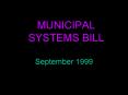 MUNICIPAL SYSTEMS BILL PowerPoint PPT Presentation