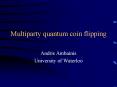 Multiparty quantum coin flipping PowerPoint PPT Presentation