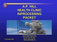 A'P' HILL HEALTH CLINIC INPROCESSING PACKET PowerPoint PPT Presentation