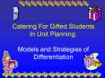 Catering For Gifted Students In Unit Planning: Models and Strategies of Differentiation PowerPoint PPT Presentation