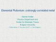 Elemental Plutonium: a strongly correlated metal PowerPoint PPT Presentation
