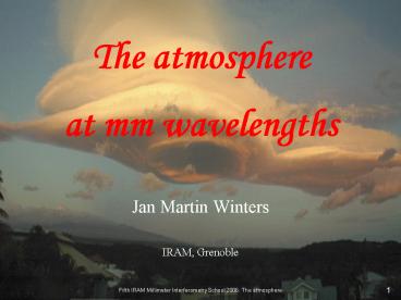 The atmosphere  at mm wavelengths