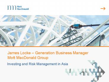 James Locke Generation Business Manager Mott MacDonald Group