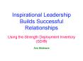 Inspirational Leadership Builds Successful Relationships Using the Strength Deployment Inventory SDI PowerPoint PPT Presentation