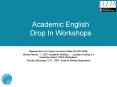 Academic English Drop In Workshops PowerPoint PPT Presentation