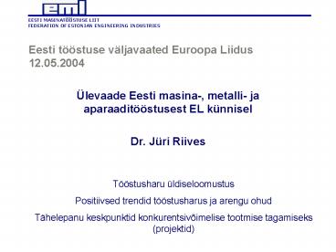Eesti tstuse vljavaated Euroopa Liidus 12'05'2004