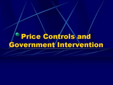 Price Controls and Government Intervention